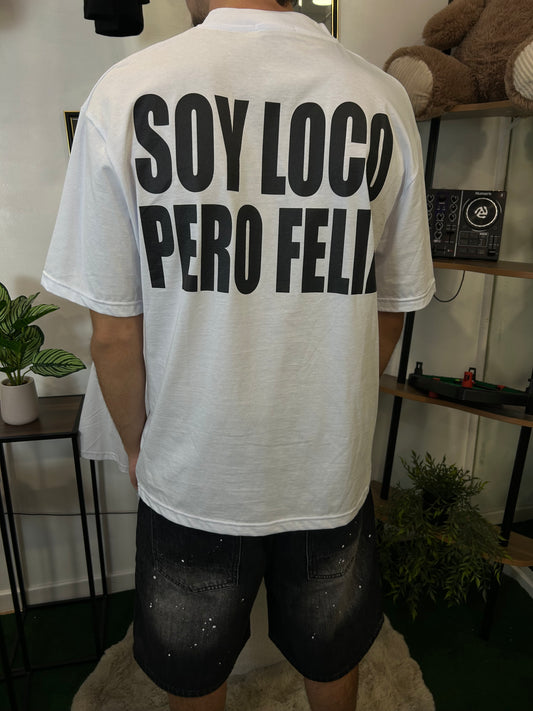 maglietta SOY LOCO PERÒ FELIZ